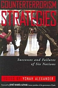 Counterterrorism Strategies: Successes and Failures of Six Nations (Hardcover)