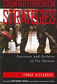 Counterterrorism Strategies: Successes and Failures of Six Nations (Paperback)