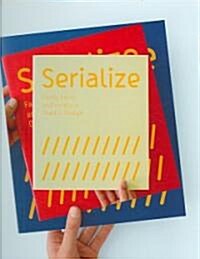 [중고] Serialize: Family Faces and Variety in Graphic Design (Hardcover)