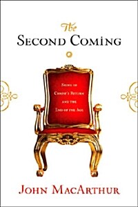 The Second Coming: Signs of Christs Return and the End of the Age (Paperback)