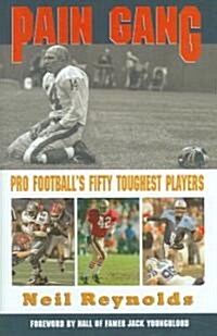 Pain Gang: Pro Footballs Fifty Toughest Players (Hardcover)