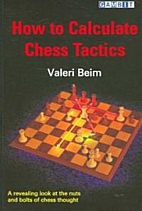 How to Calculate Chess Tactics (Paperback)