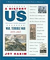 A History of Us: War, Terrible War: 1855-1865a History of Us Book Six (Hardcover, 3, Revised)