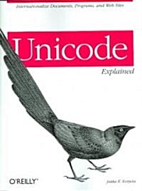 Unicode Explained: Internationalize Documents, Programs, and Web Sites (Paperback)