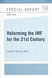 Reforming the IMF for the 21st Century (Paperback)