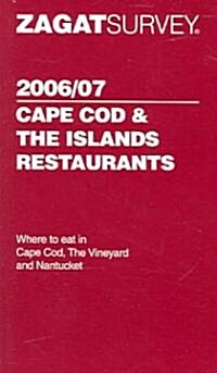 ZagatSurvey 2006/07 Cape Cod & the Islands Restaurants (Paperback)