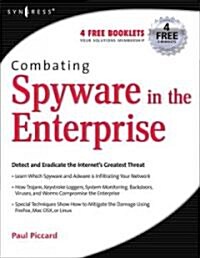 Combating Spyware in the Enterprise (Paperback)