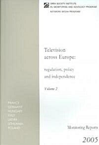Television Across Europe Volume 2: Regulation, Policy and Independence (Paperback, 2005)