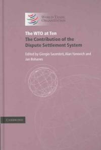 The WTO at ten : the contribution of the dispute settlement system