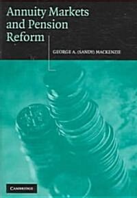 Annuity Markets and Pension Reform (Hardcover)