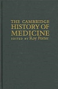The Cambridge History of Medicine (Hardcover, 1st)