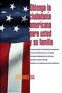 de Inmigrante A Ciudadano: Como Obtener O Cambiar su Estatus Migratorio en Estados Unidos (Paperback)