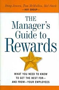 The Managers Guide to Rewards (Hardcover)