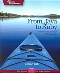 From Java to Ruby: Things Every Manager Should Know (Paperback)