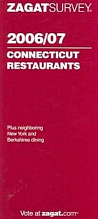 ZagatSurvey 2006/07 Connecticut Restaurants (Paperback)