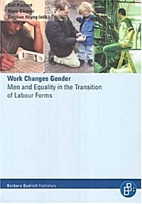 Work Changes Gender (Paperback, 1st)