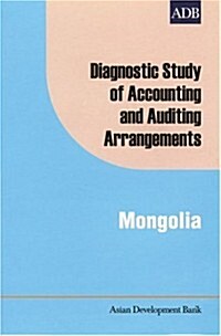 Diagnostic Study of Accounting and Auditing Arrangements in Mongolia (Paperback)