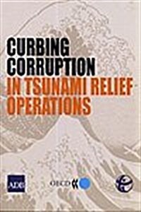 Curbing Corruption in Tsunami Relief Operations (Paperback)
