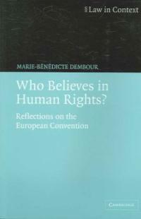 Who believes in human rights? : reflections on the European Convention
