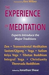 The Experience of Meditation: Experts Introduce the Major Traditions (Paperback)