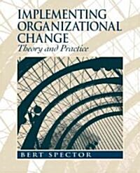 Implementing Organizational Change (Paperback, 1st)