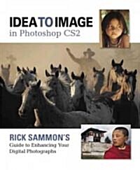 Idea to Image in Photoshop CS2 (Paperback, 1st)