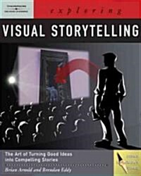 Exploring Visual Storytelling [With CDROM] (Paperback)