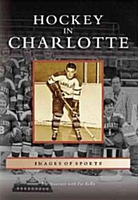 Hockey in Charlotte (Paperback)