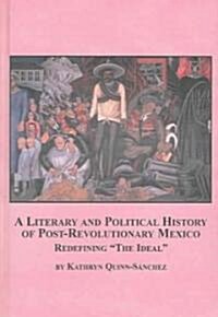 A Literary And Political History of Post-revolutionary Mexico (Hardcover)