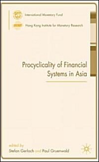 Procyclicality of Financial Systems in Asia: (Hardcover)
