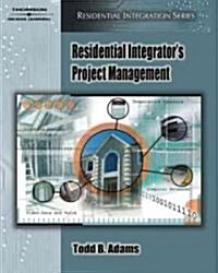 Residential Integrators Project Management (Paperback, CD-ROM)