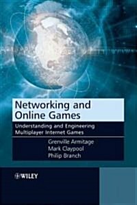Networking and Online Games : Understanding and Engineering Multiplayer Internet Games (Hardcover)