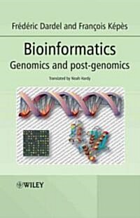 Bioinformatics: Genomics and Post-Genomics (Hardcover)