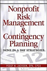 Nonprofit Risk Management and Contingency Planning: Done in a Day Strategies (Hardcover)