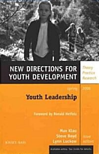 Youth Leadership: New Directions for Youth Development, Number 109 (Paperback)