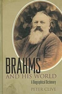 Brahms And His World (Hardcover)