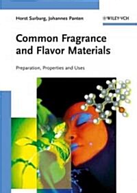 Common Fragrance And Flavor Materials (Hardcover, 5th, Revised, Enlarged)