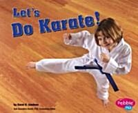 Lets Do Karate! (Library Binding)