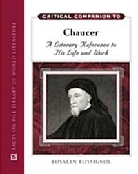 Critical Companion to Chaucer: A Literary Reference to His Life and Work (Hardcover)