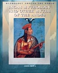 Incan Mythology and Other Myths of the Andes (Library)