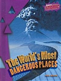 The Worlds Most Dangerous Places (Library)