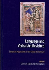 Language and Verbal Art Revisited : Linguistic Approaches to the Literature Text (Hardcover)
