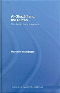 Al-Ghazali and the Quran : One Book, Many Meanings (Hardcover)