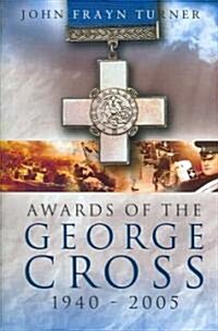 Awards of the George Cross 1940-2005 (Hardcover)