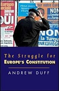 The Struggle for Europes Constitution (Paperback)
