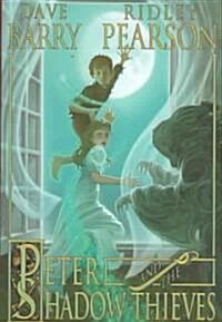 Peter and the Shadow Thieves (Hardcover, Deckle Edge)