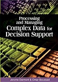 Processing and Managing Complex Data for Decision Support (Hardcover)