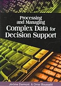 Processing And Managing Complex Data for Decision Support (Paperback)