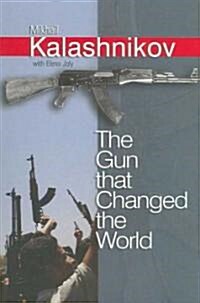 The Gun That Changed the World (Paperback, 1st)