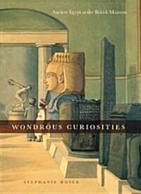 Wondrous Curiosities: Ancient Egypt at the British Museum (Hardcover)